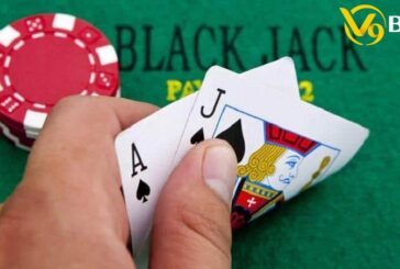 Chiến thuật chơi Blackjack hiệu quả tại nhà cái V9bet